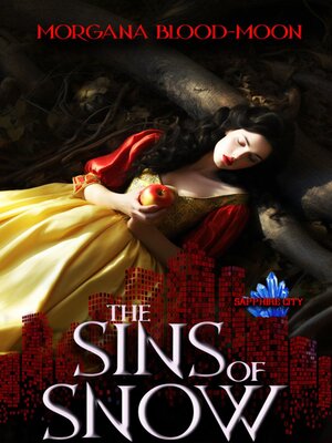 cover image of The Sins of Snow--Sapphire City Series Book Two